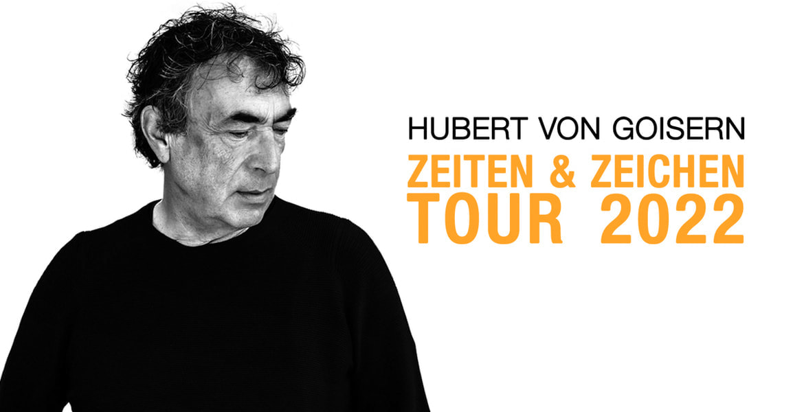 Tickets Hubert von Goisern - UMBUCHUNG 2 , Zeiten & Zeichen Tour 2022 in A-Salzburg
