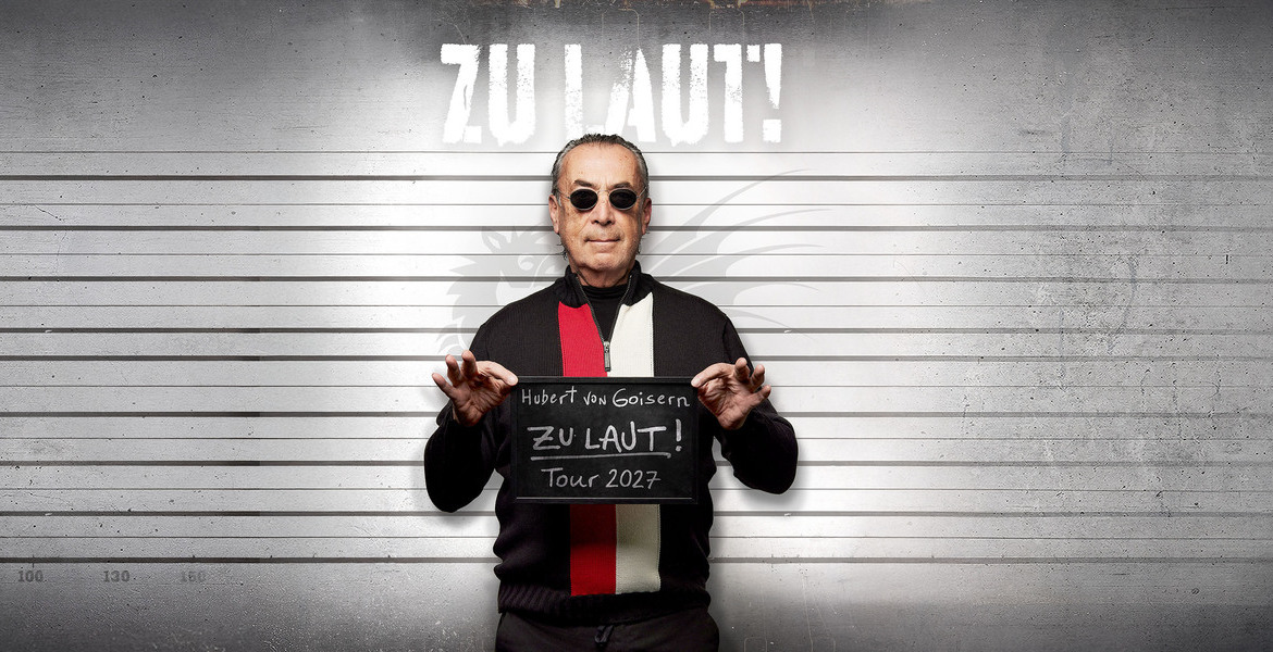Tickets ZU LEISE? & ZU LAUT! Tour 2027, Kapitel 2: ZU LAUT! in AT-Gmunden